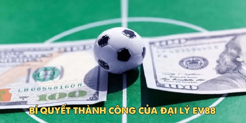 Lợi ích lâu dài khi làm đại lý EV88