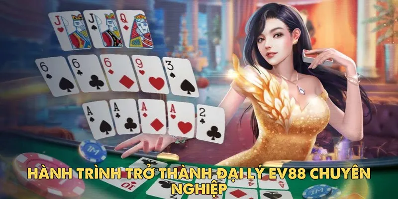 Bí quyết thành công của đại lý EV88