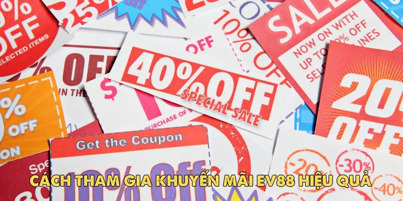 Các chương trình khuyến mãi Ev88 phổ biến hiện nay
