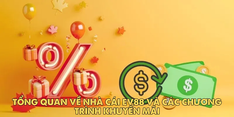Lợi ích thực tế khi tham gia khuyến mãi Ev88